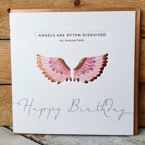ANGELS ARE OFTEN DISGUISED AS DAUGHTERS BIRTHDAY CARD