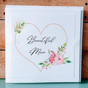 BEAUTIFUL MUM HEART MOTHER’S DAY CARD