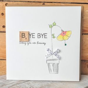 BYE BYE LEAVING CARD